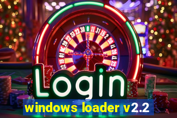 windows loader v2.2